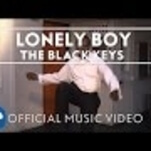 Today in music videos: Some random dude gets down to the Black Keys' "Lonely Boy"