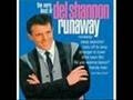 Del Shannon’s “Runaway” gave the singer a haunting, unstoppable hit