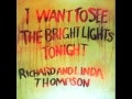 Richard Thompson reminds us there’s a big old pot of nothing at “The End Of The Rainbow”