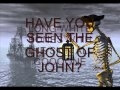 “Have You Seen The Ghost Of John” is a kids’ song that actually chills