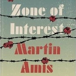 Martin Amis looks at the domestic life of a Nazi in The Zone Of Interest