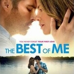 If you liked those other Nicholas Sparks movies, you’ll like The Best Of Me