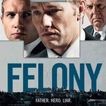 Felony is a commendably messy cop drama—until it isn’t