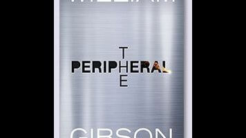 William Gibson’s latest, The Peripheral, is a lifeless, paint-by-numbers noir