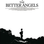 The Better Angels is too easily mistaken for Malick