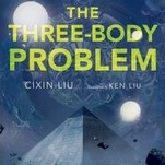 Cixin Liu’s translated The Three Body-Problem works better as anthropology