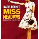 Katie Holmes embarks on a Death Wish rampage in the vile Miss Meadows