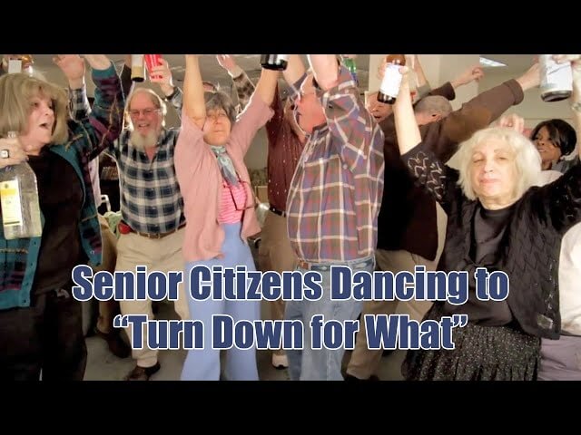 Watch the elderly shimmy to “Turn Down For What” in this sexy montage