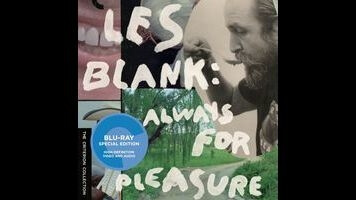 Criterion collects the joyful, humane documentaries of Les Blank