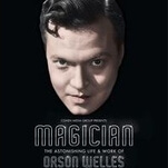 Magician is basically a fantastic clip-show tribute to Orson Welles