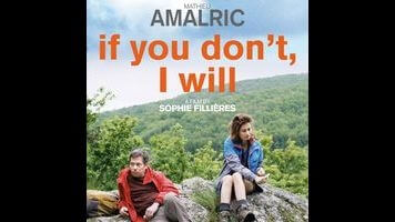 Two French greats play sparring spouses in the poignant If You Don’t, I Will