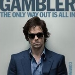 Mark Wahlberg’s remake of The Gambler isn’t really about gambling