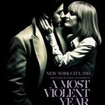 J.C. Chandor takes another left turn with the gritty A Most Violent Year