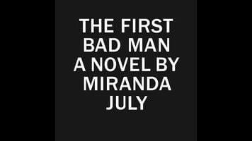 Miranda July’s The First Bad Man is the first great novel of 2015