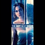 The Boy Next Door offers Jennifer Lopez an unabashedly trashy thriller