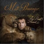 With Big Dumb Animal, Matt Braunger takes on the dregs of masculinity