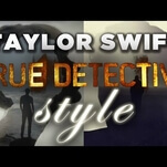 Taylor Swift’s new music video looks a lot like the True Detective intro