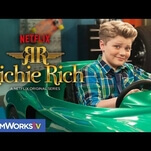 The trailer for Netflix’s Richie Rich doesn’t look very high-end