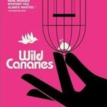 Dead bodies and screwball romance mix beautifully in Wild Canaries