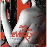 Everly puts a scantily clad Salma Hayek on the warpath, but the fun is canned