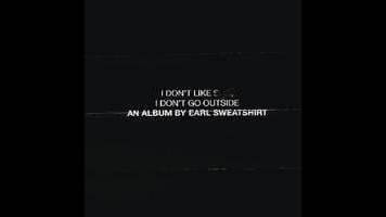 Earl Sweatshirt does more with less on I Don’t Like Shit, I Don’t Go Outside