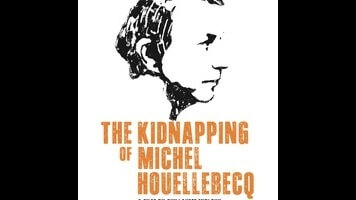 The Kidnapping Of Michel Houellebecq is a fans- (and critics-) only meta-comedy