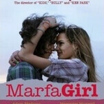 More so even than Larry Clark’s other movies, Marfa Girl just feels like bad porn