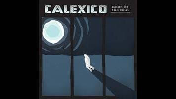 Calexico livens up an old sound on Edge Of The Sun