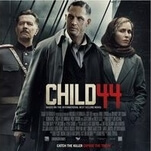 The Stalinist serial-killer flick Child 44 strains for seriousness