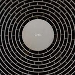 Post-punk legends Wire sound ferocious, rejuvenated on new album