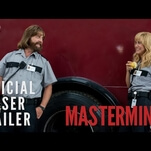 Kristen Wiig and Zach Galifianakis burgle and bungle in the Masterminds trailer