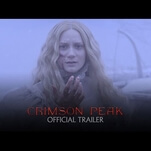 Full Crimson Peak trailer wants you to know that ghosts are real