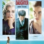 In The Name Of My Daughter is another truth-based gem from André Téchiné