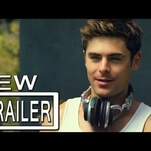 Zac Efron really wants to be a DJ in this trailer for We Are Your Friends