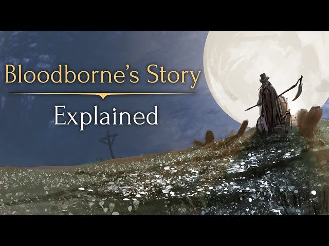 Watch a Dark Souls scholar explain the dense, disturbing story of Bloodborne