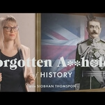New web series highlights history’s forgotten assholes