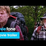 Robert Redford and Nick Nolte get crotchety in the trailer for A Walk In The Woods