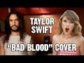 Here’s Taylor Swift’s “Bad Blood” performed 20 different ways