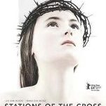 Stations Of The Cross is a passion play that puts fundamentalism on blast