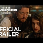 James McAvoy reanimates a heap of trouble in the Victor Frankenstein trailer