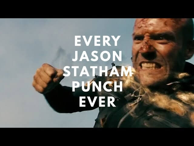 Every punch thrown by Jason Statham in a movie ever