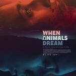 When Animals Dream puts a Scandinavian spin on the feminist werewolf movie