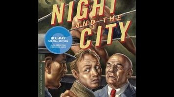 Criterion offers two distinct versions of one terrific noir, Night And The City