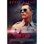 Kevin Bacon wants his stolen Cop Car back in this nasty indie thriller