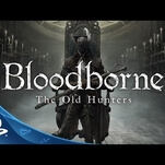 Upcoming expansion The Old Hunters will somehow make Bloodborne more nightmarish