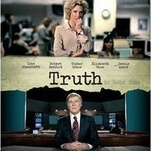 The Dan Rather/60 Minutes scandal gets ploddingly dramatized in Truth