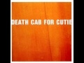 On “Styrofoam Plates,” Death Cab For Cutie got angry