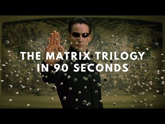 Revisit the entire Matrix trilogy in 90 brief seconds