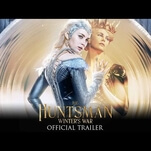 Charlize Theron and Emily Blunt rule The Huntsman: Winter’s War trailer