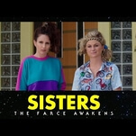 New Sisters trailer knows you’re probably gonna go see Star Wars instead